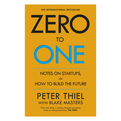 Zero To One by Peter Thiel