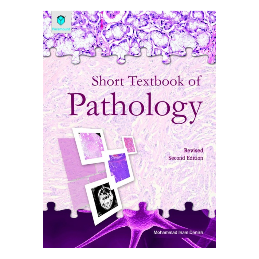 Paramount Short Textbook of Pathology by Inam Danish