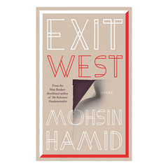 Exit West by Mohsin Hamid
