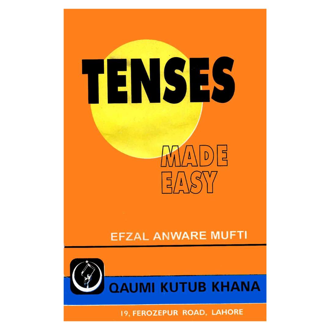 Tenses Made Easy by Efzal Anware Mufti