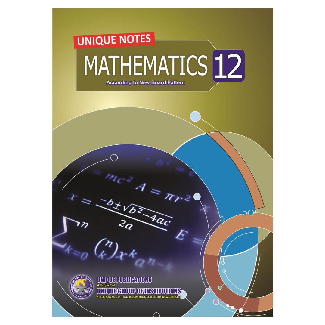 Unique Notes Mathematics 12 EM