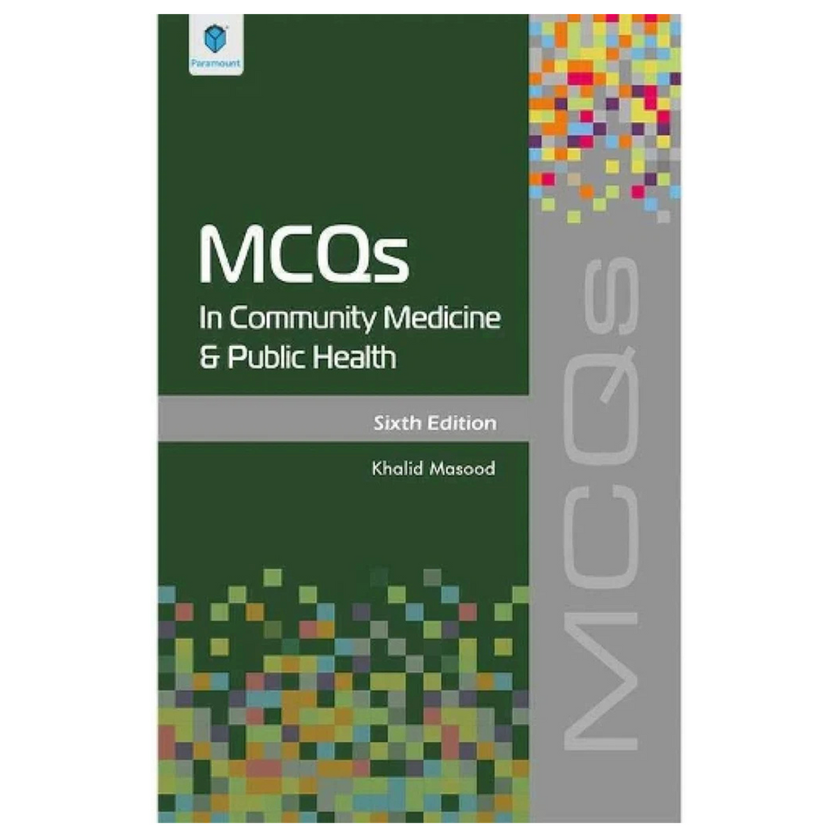 Paramount MCQs in Community Medicine and Public Health by Khalid Masood 6th Edition