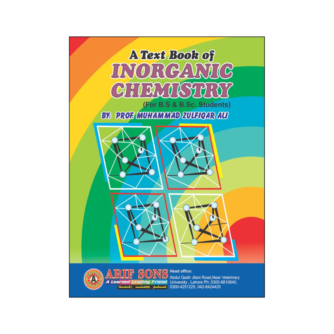 A Text Book Of Inorganic Chemistry By Prof M Zulfikar Ali For BS BSc