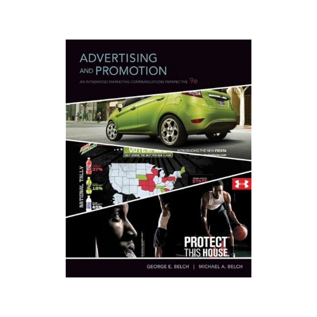 Advertising And Promotion 9th Edition by George E Belch Michael A Belch